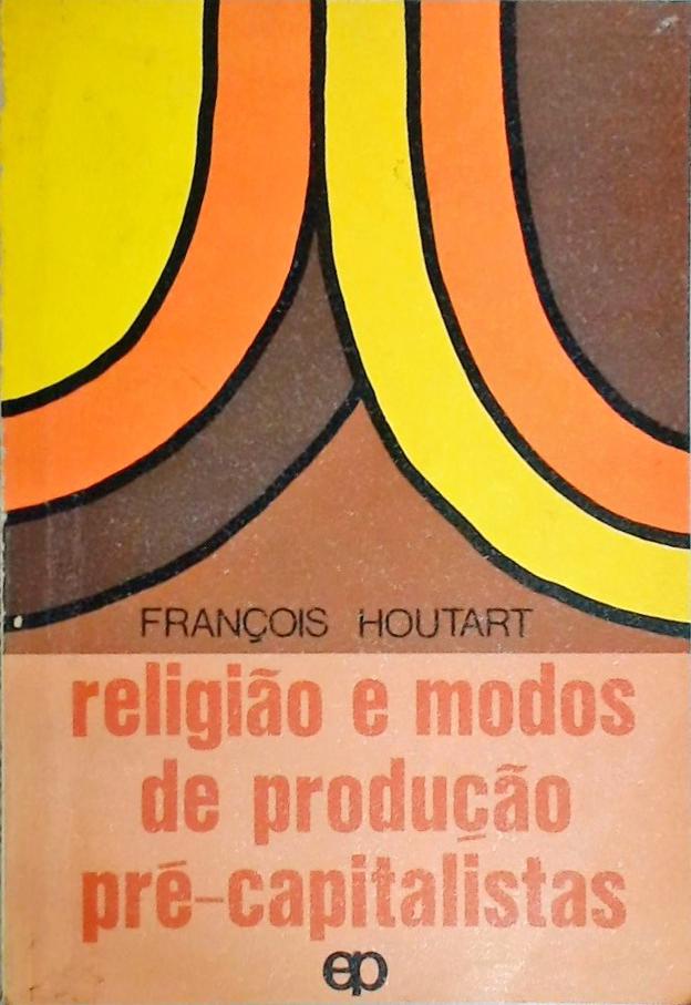 Religião e Modos de Produçao Pré-Capitalistas