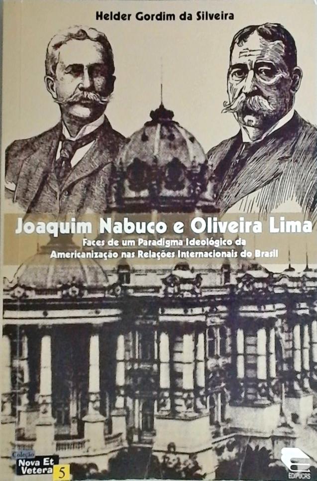 Joaquim Nabuco E Oliveira Lima