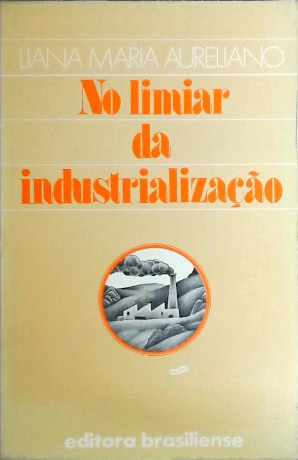 No Limiar da Industrialização
