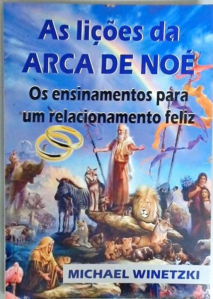 As Lições Da Arca De Noé