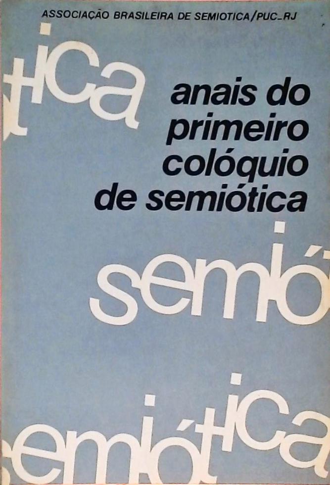 Anais do Primeiro Colóquio de Semiótica