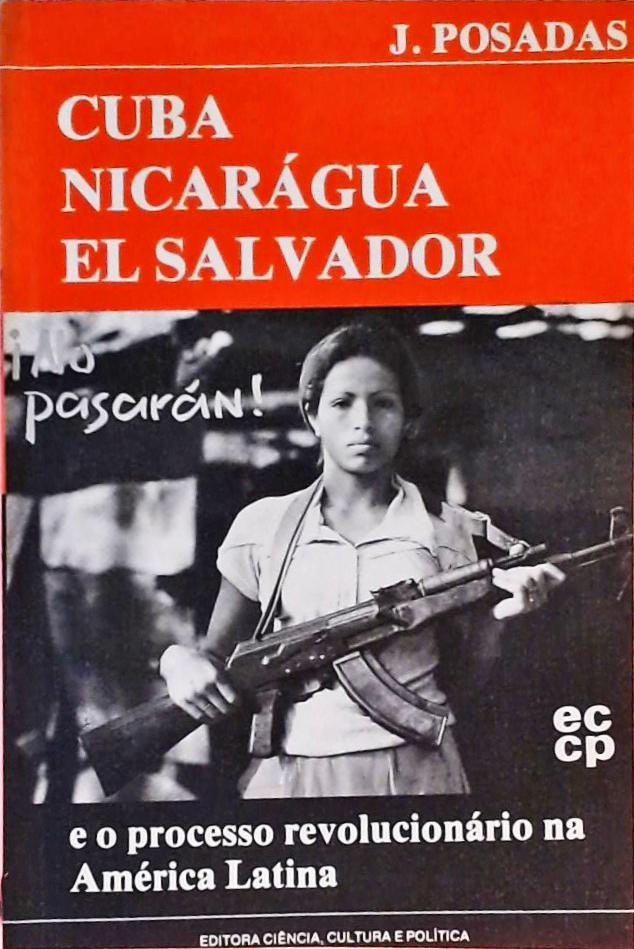 Cuba, Nicaragua, El Salvador
