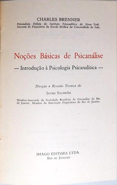 Noções Básicas De Psicanálise: Introdução À Psicologia Psicanalítica