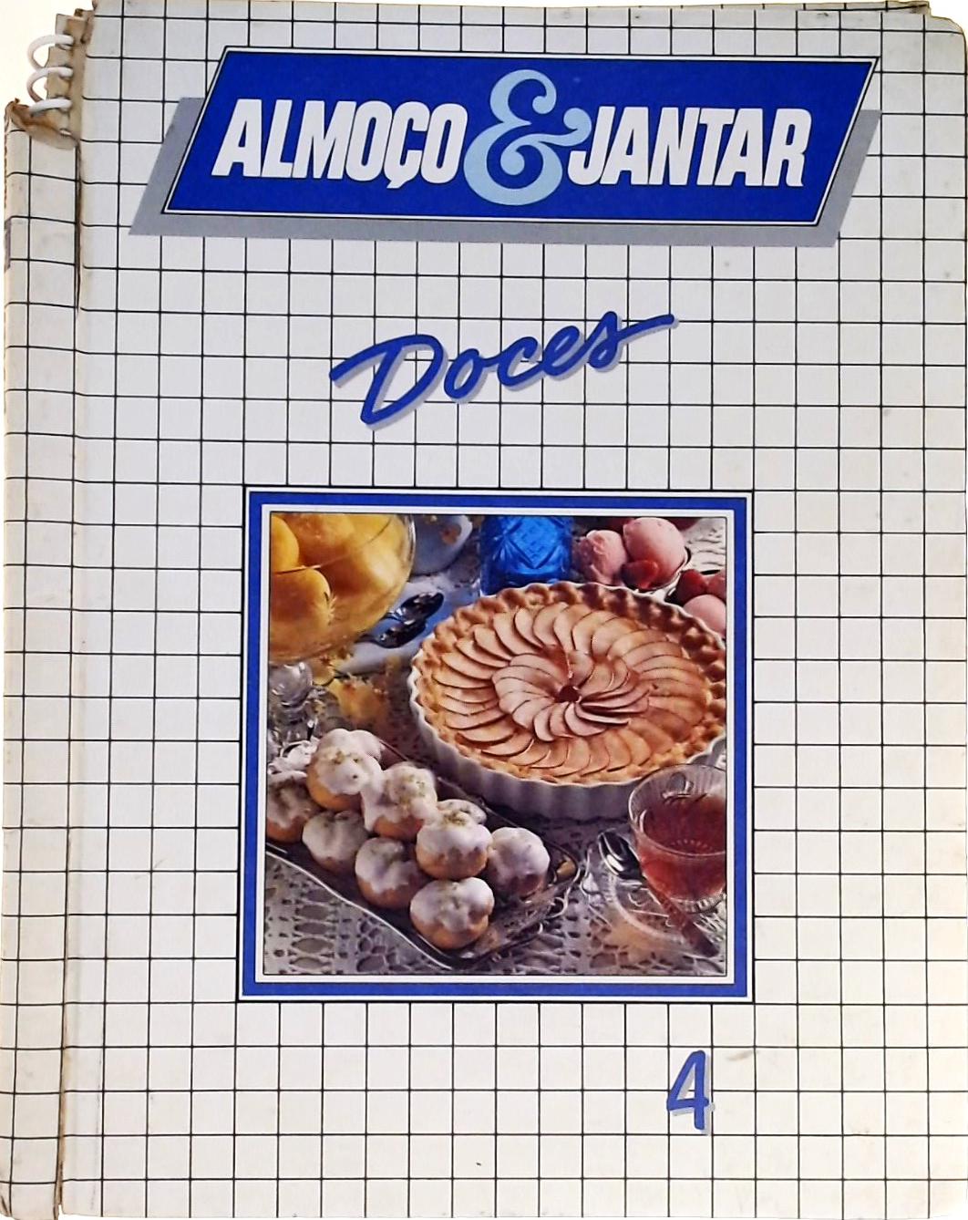 Almoço e Jantar - Doces