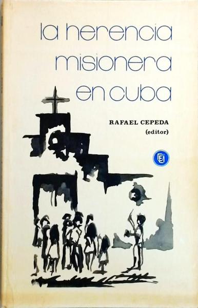 La Herencia Misionera En Cuba