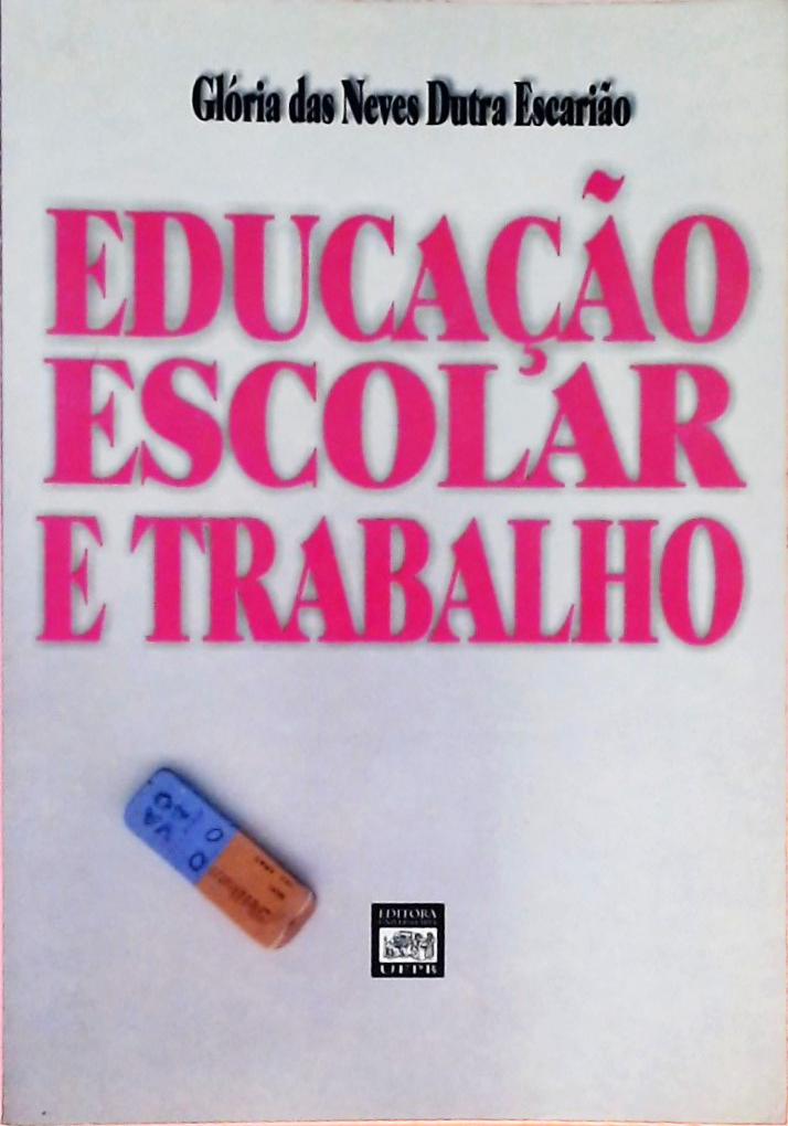 Educação Escolar E Trabalho