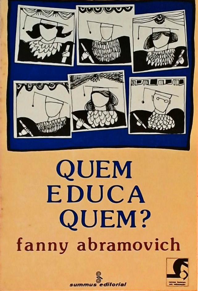 Quem Educa Quem?