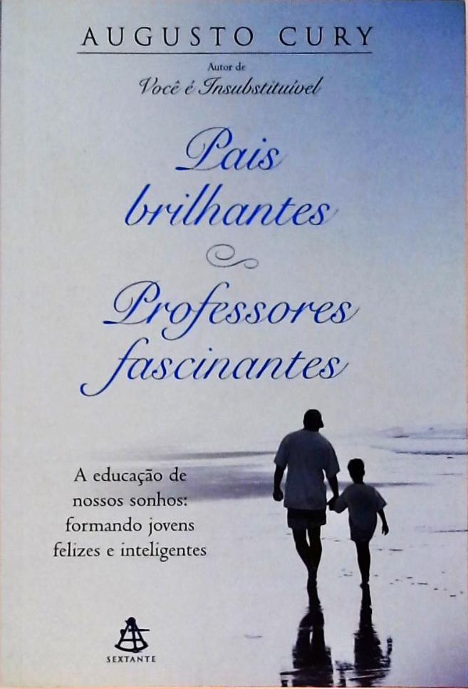 Pais Brilhantes, Professores Fascinantes