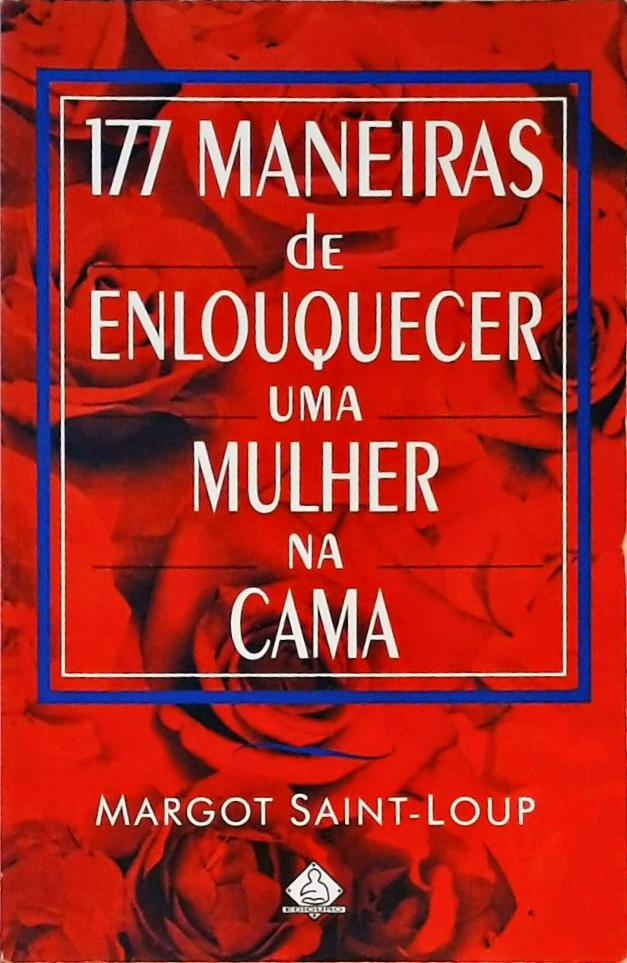 177 Maneiras De Enlouquecer Uma Mulher Na Cama