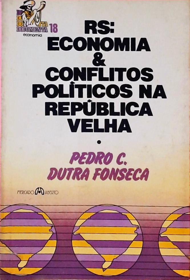 RS - Economia e Conflitos Políticos na República Velha