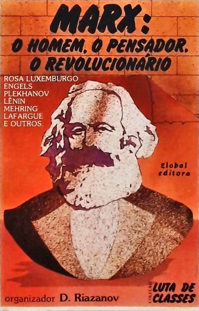 Marx - O Homem O Pensador O Revolucionário