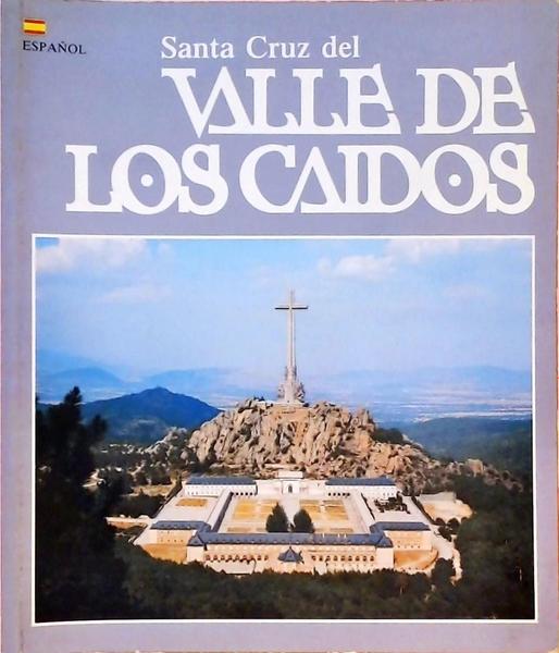 Santa Cruz Del Valle De Los Caidos