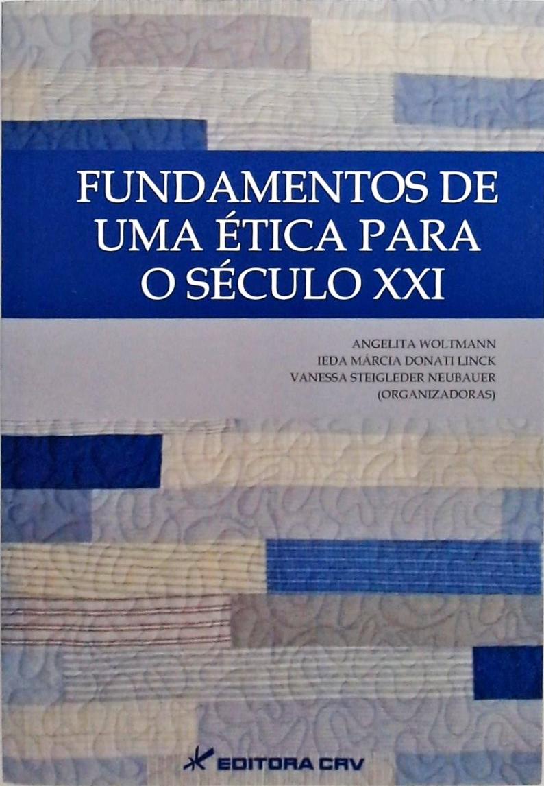 Fundamentos de uma ética para o século XXI