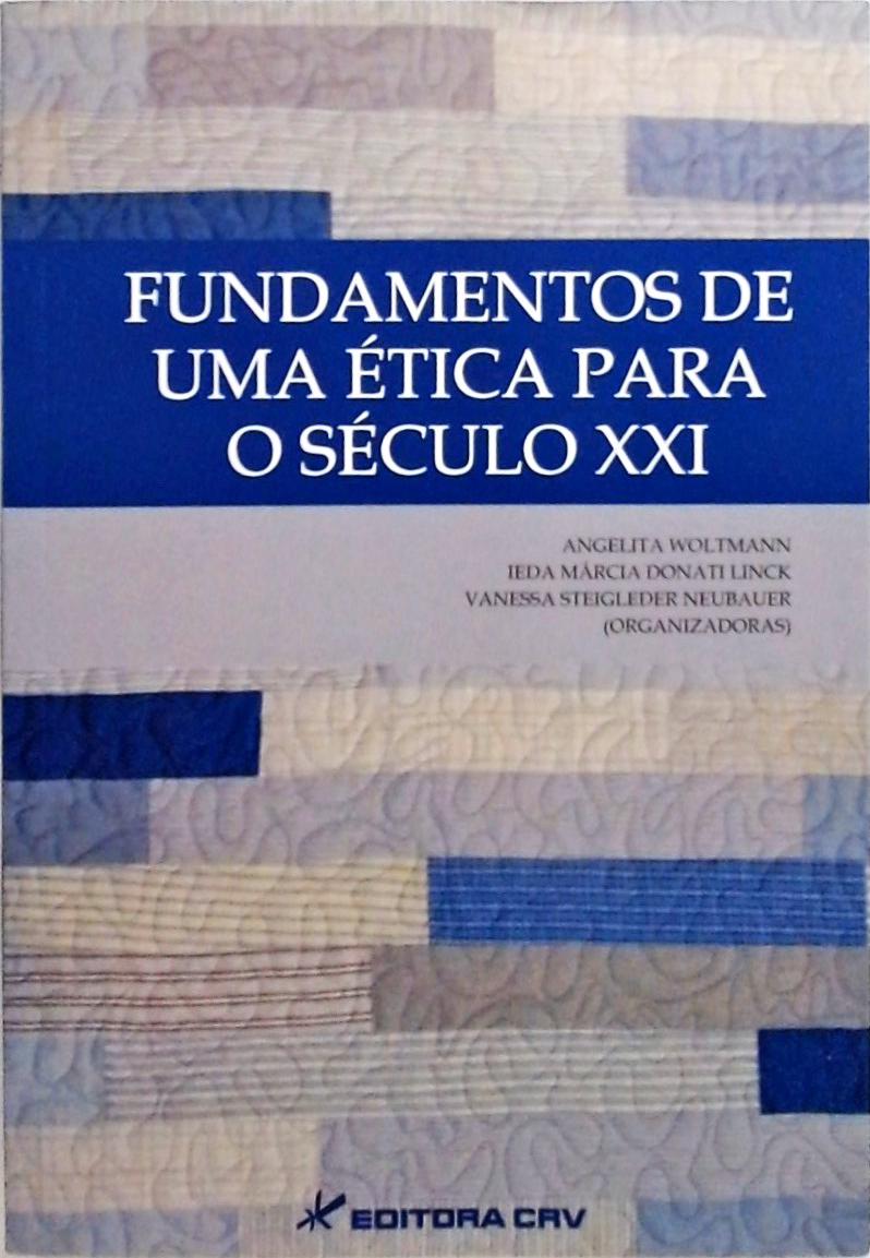 Fundamentos de uma ética para o século XXI