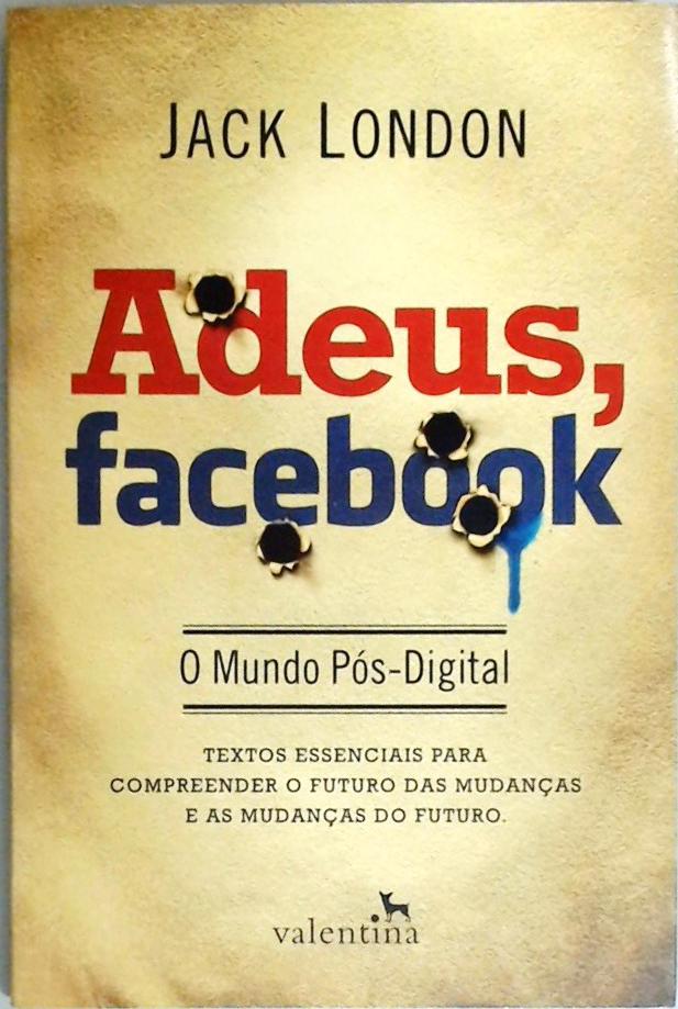 Adeus, Facebook