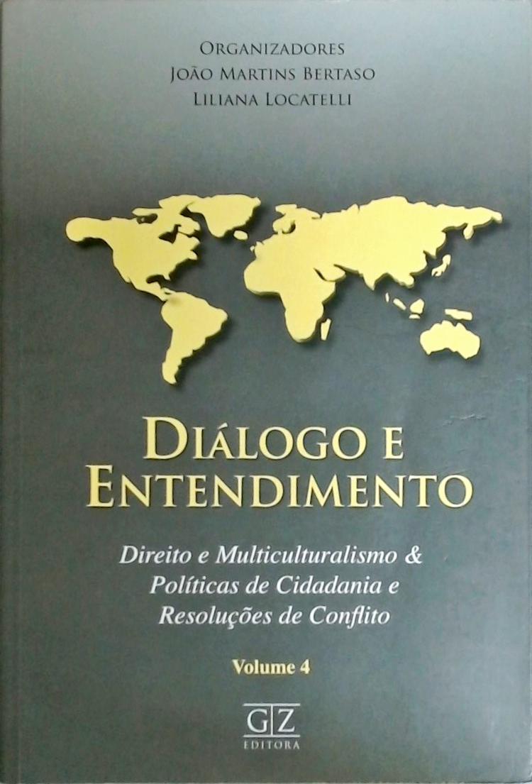 Diálogo E Entendimento - Volume 4