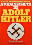 A Vida Secreta De Adolf Hitler