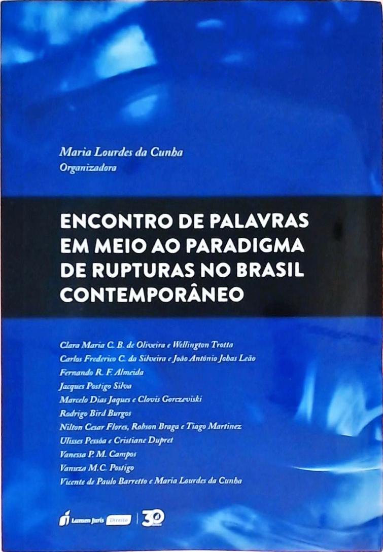 Encontro De Palavras Em Meio Ao Paradigma De Rupturas No Brasil Contemporâneo