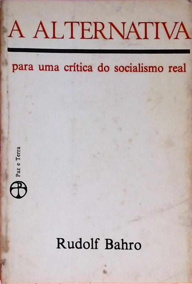 A Alternativa Para Uma Crítica do Socialismo Real