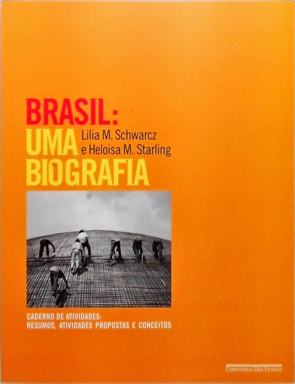 Brasil - Uma Biografia - Caderno De Atividades
