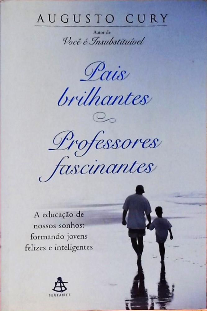 Pais Brilhantes, Professores Fascinantes