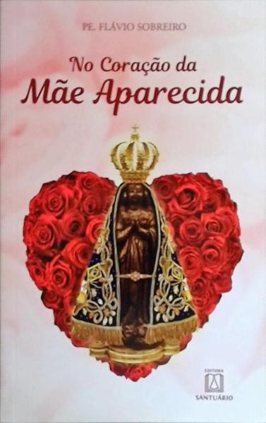 No Coração Da Mãe Aparecida