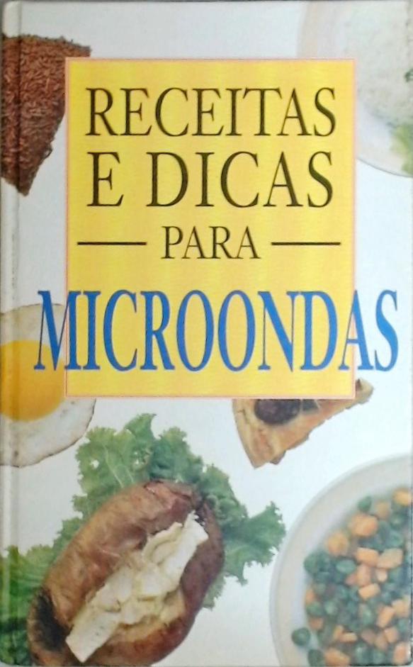 Receitas E Dicas Para Microondas