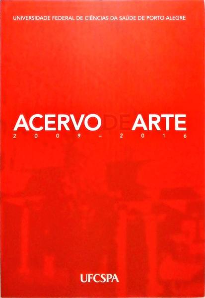 Acervo De Arte - 2009 - 2016