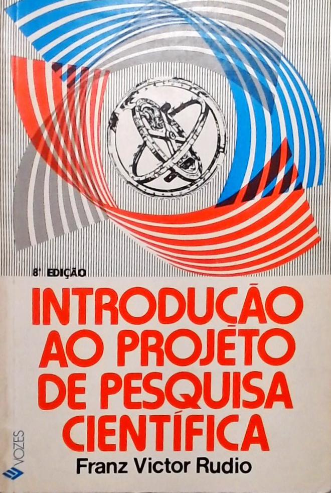 Introdução ao Projeto de Pesquisa Científica