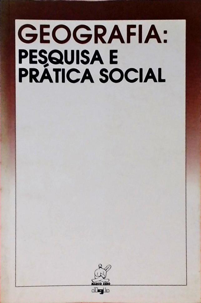 Geografia - Pesquisa e Prática Social