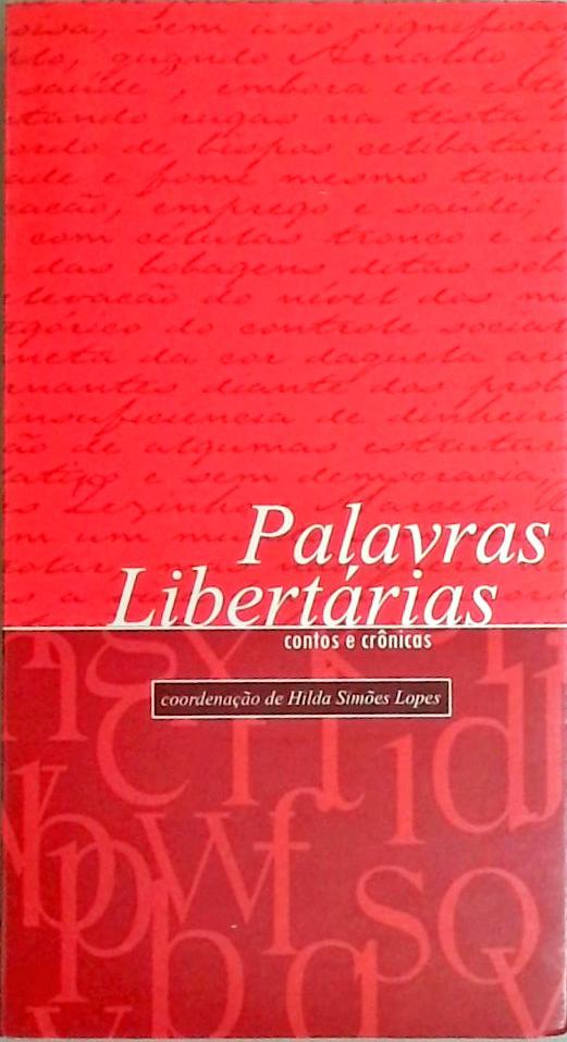 Palavras Libertárias: Contos e Crônicas