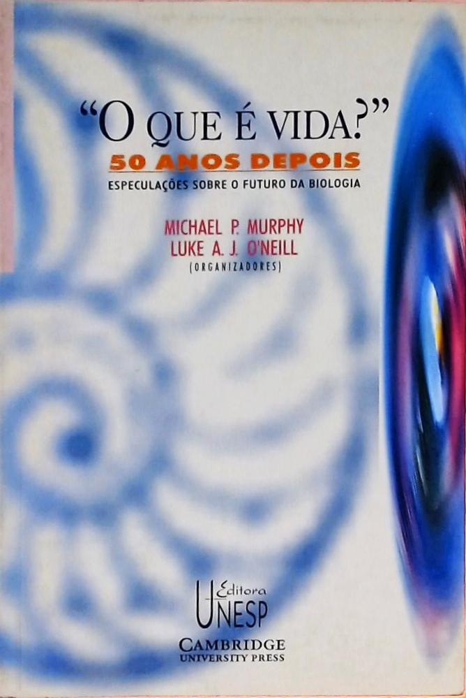 O Que É Vida? 50 Anos Depois