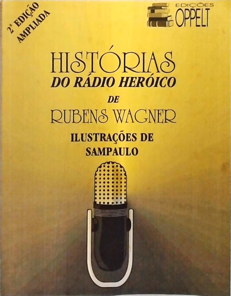 Histórias Do Rádio Heróico