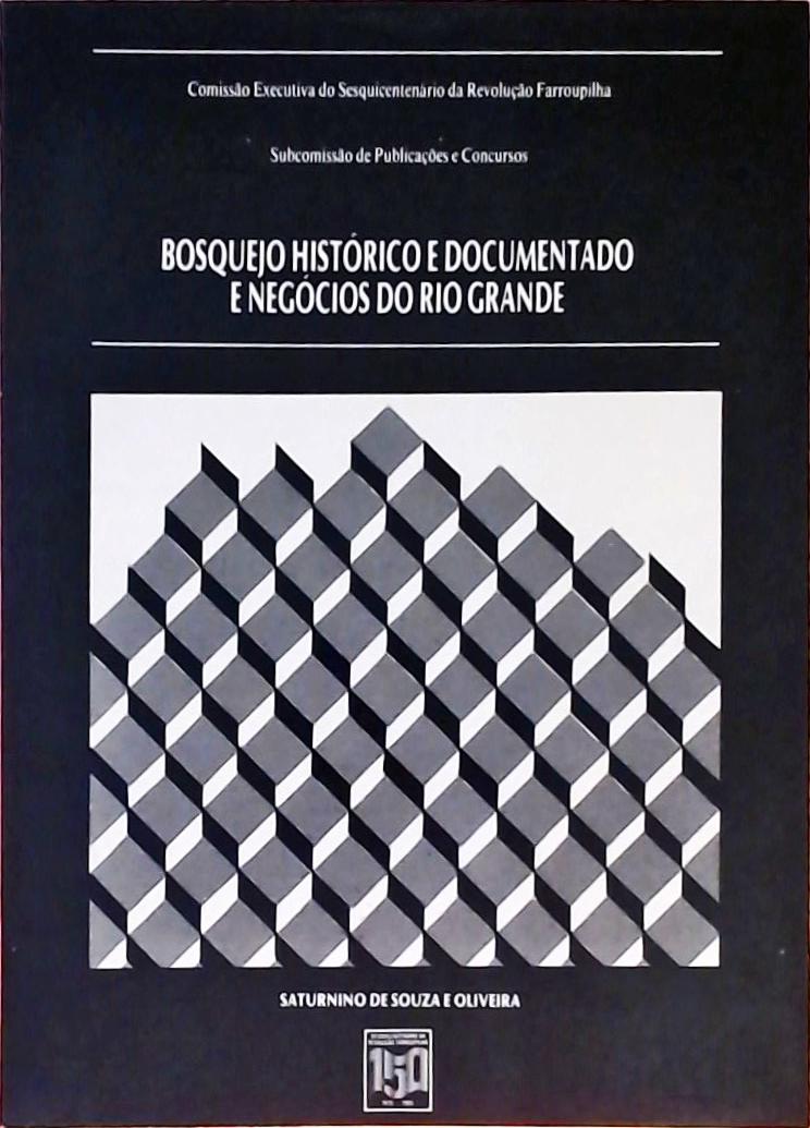 Bosquejo Histórico e Documentado e Negócios do Rio Grande