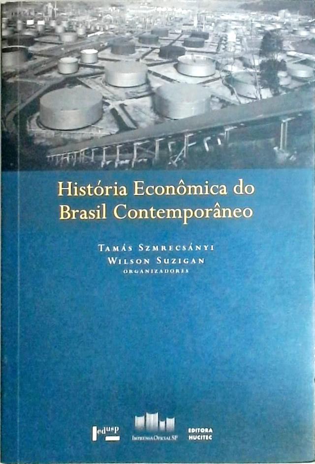 Historia Economica Do Brasil Contemporâneo
