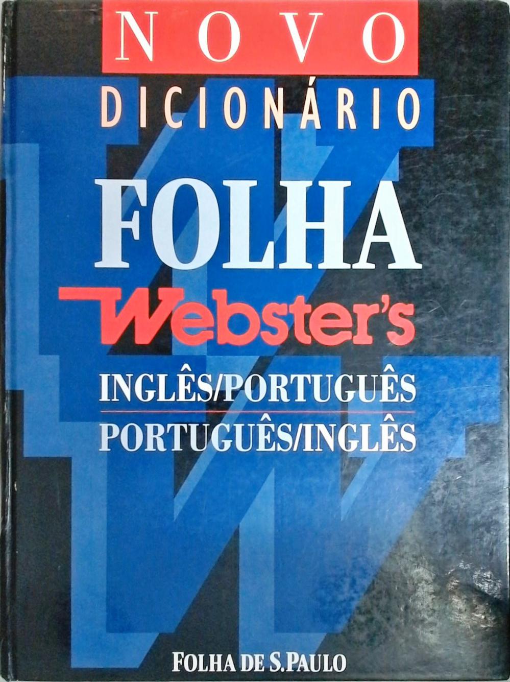 Novo Dicionário Folha Websters Inglês-português - Português-inglês 