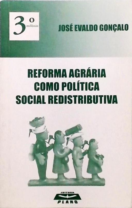 Reforma Agrária Como Política Social Redistributiva