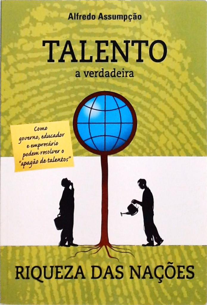 Talento - A Verdadeira Riqueza Das Nações