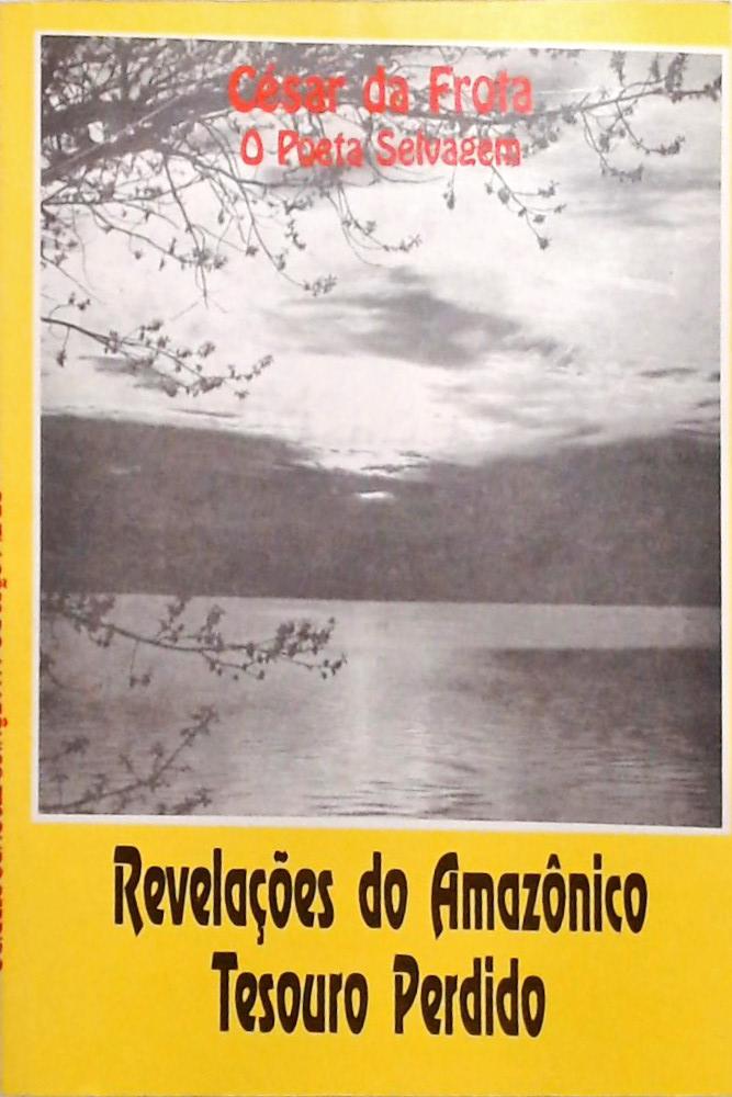 Revelações Do Amazônico Tesouro Perdido