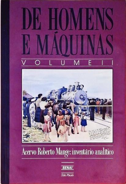 De Homens E Máquinas - 2 Volumes