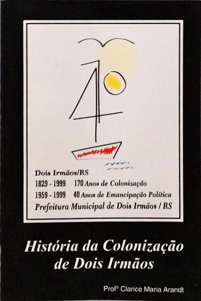 História Da Colonização De Dois Irmãos