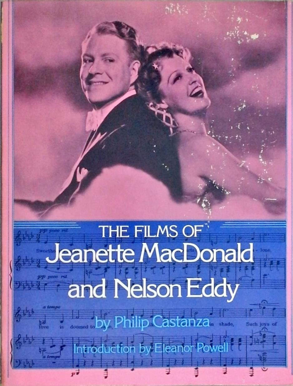The Films of Jeanette MacDonald and Nelson Eddy