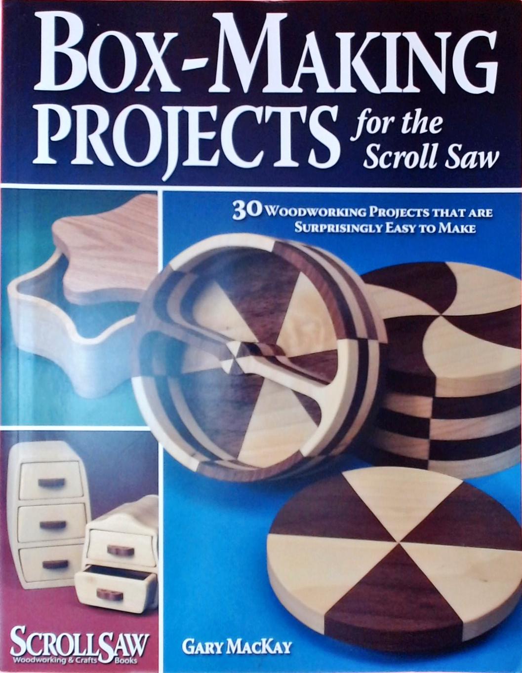 Box-Making Projects for the Scroll Saw