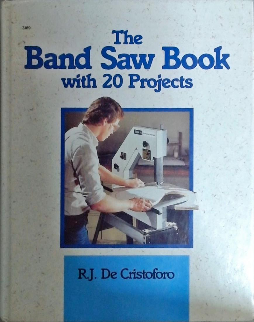 The Band Saw Book - With 20 Projects