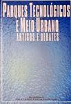 Parques Tecnológicos E Meio Urbano - Artigos E Debates