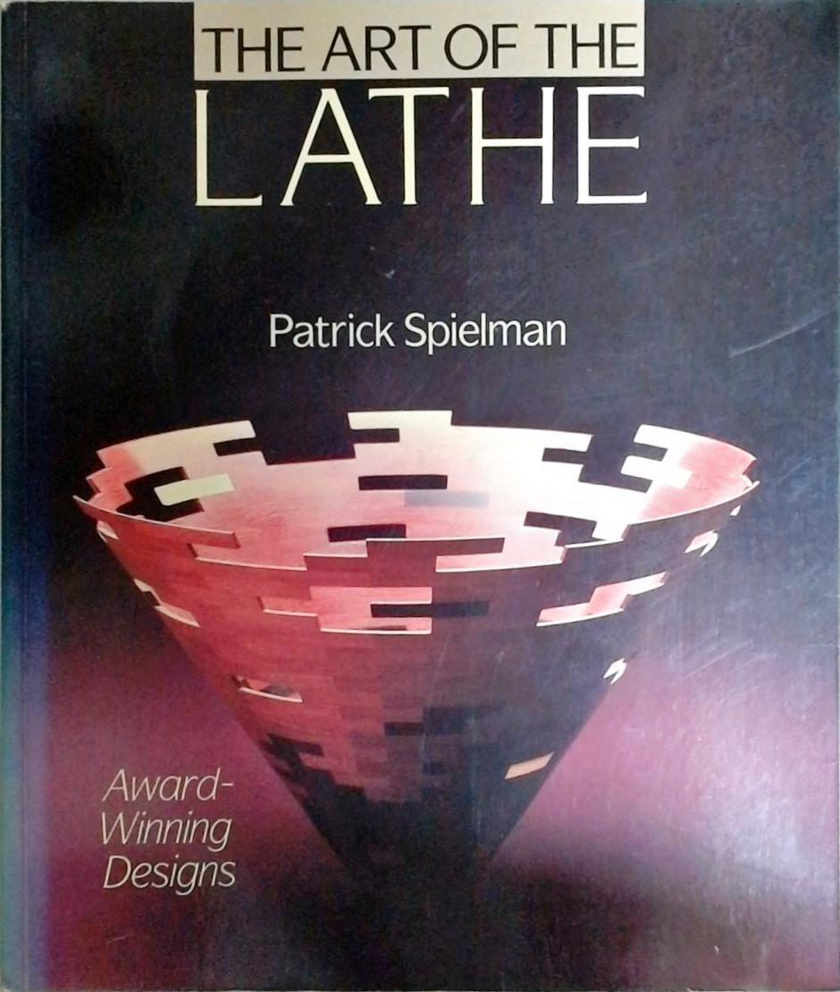 Art Of The Lathe