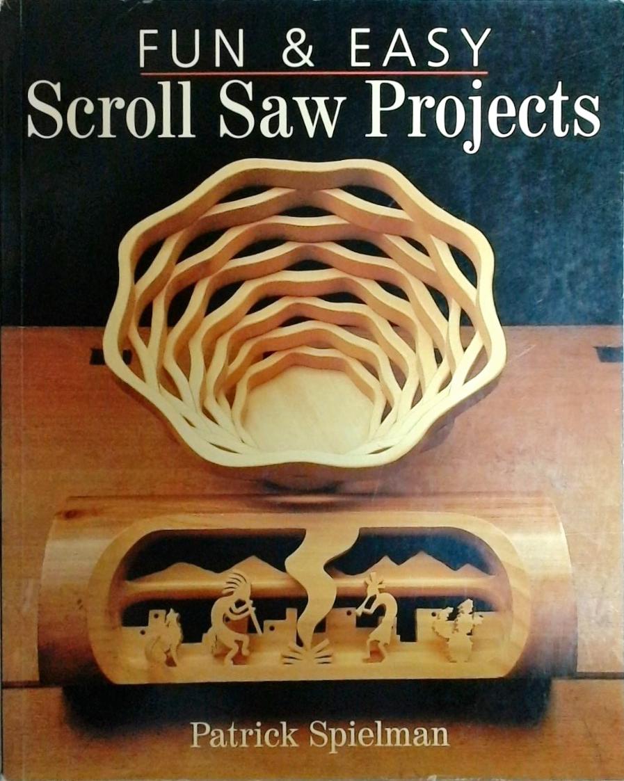 Fun And Easy Scroll Saw Projects