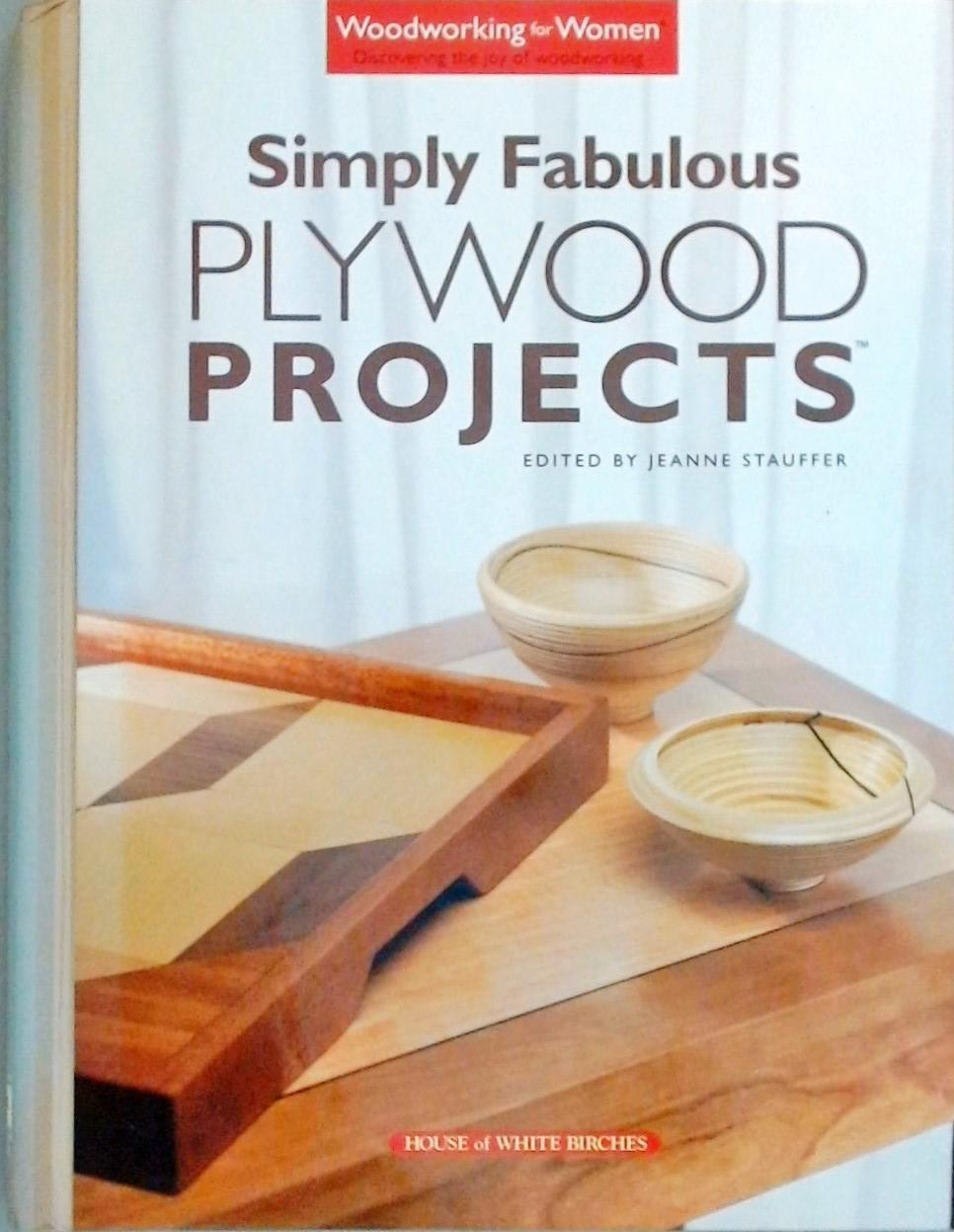 Simply Fabulous Plywood Projects