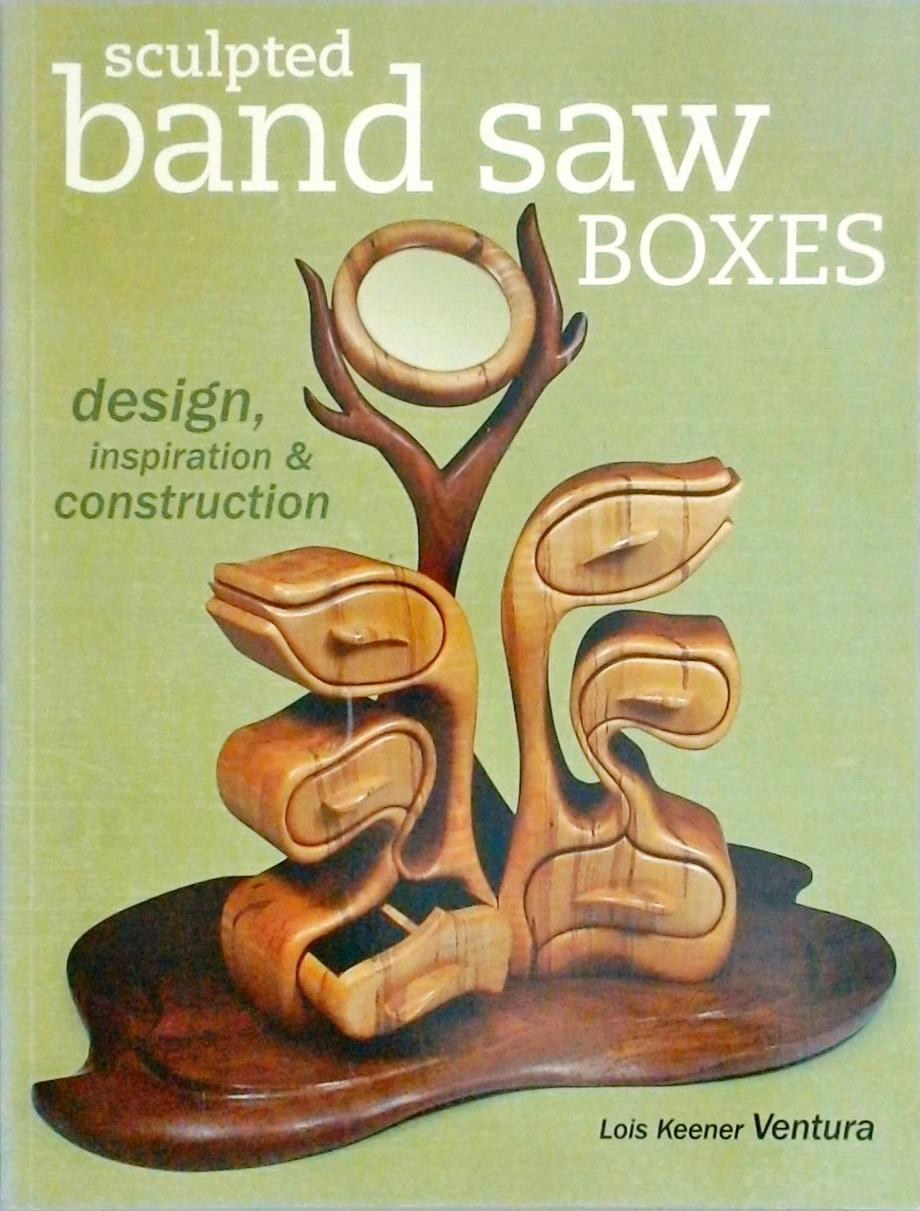 Sculpted Band Saw Boxes