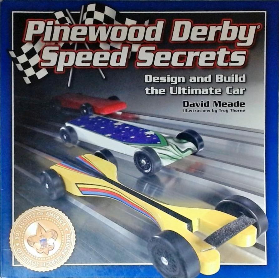 Pinewood Derby Speed Secrets